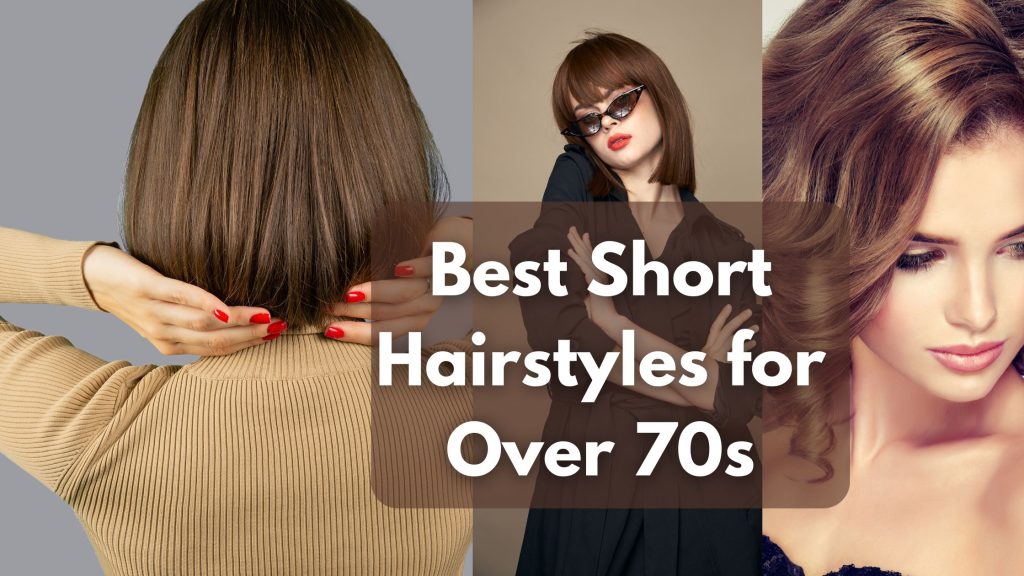Best Short Hairstyles for Over 70s